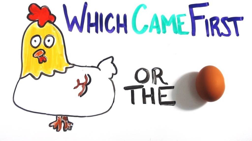 Што е прво: Јајцето или кокошката?