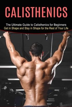 Ultimate Calisthenics Guide (For Beginners)